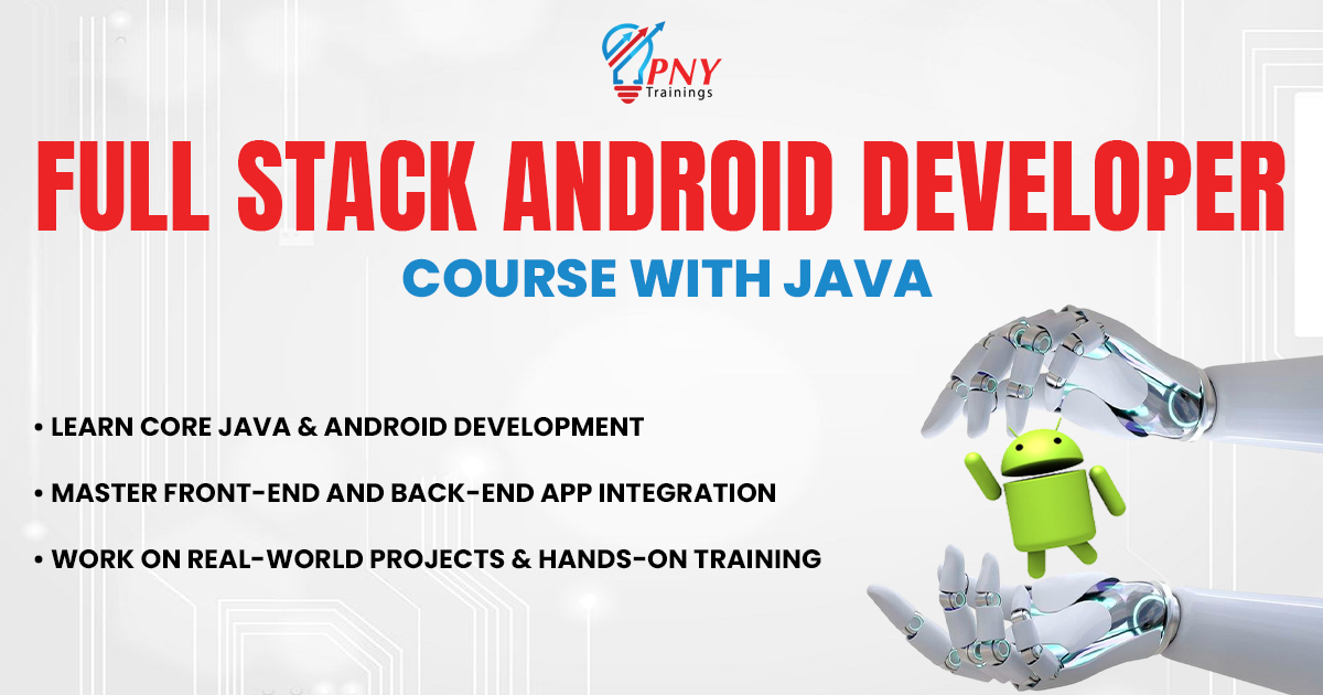 Full Stack Android Developer with Java Course in lahore